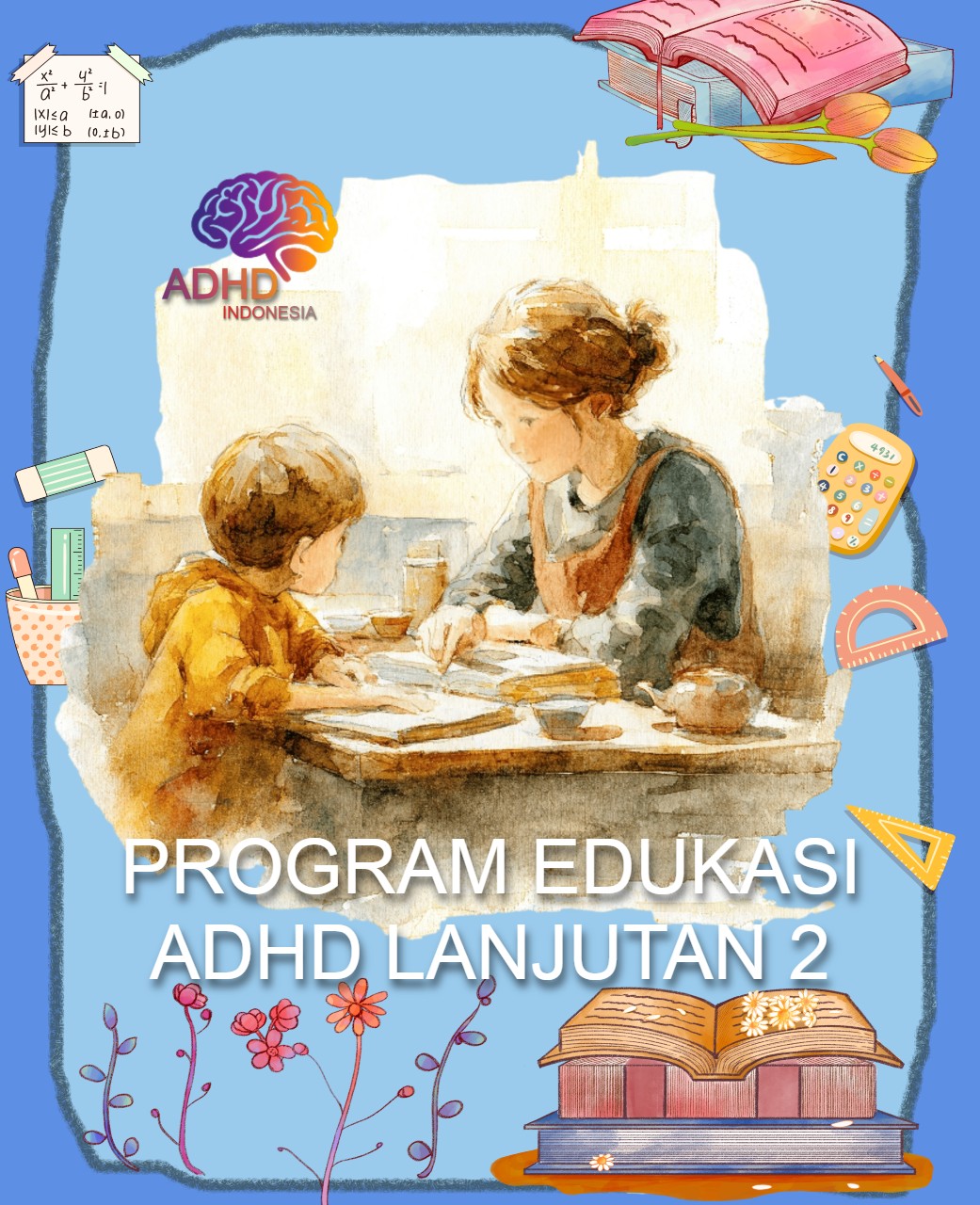Program ADHD Indonesia Kabupaten Waropen Edukasi Lanjutan Tahap 2 untuk Orang Tua